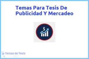 Tesis de Publicidad Y Mercadeo: Ejemplos y temas TFG TFM