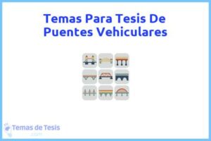 Tesis de Puentes Vehiculares: Ejemplos y temas TFG TFM