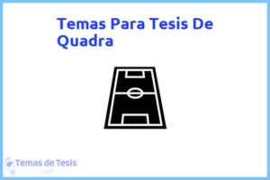 Tesis de Quadra: Ejemplos y temas TFG TFM