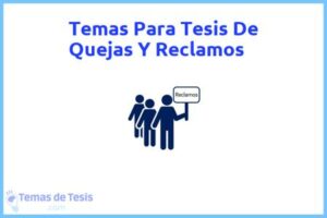 Tesis de Quejas Y Reclamos: Ejemplos y temas TFG TFM