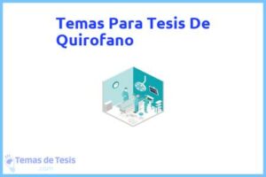 Tesis de Quirofano: Ejemplos y temas TFG TFM