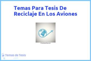 Tesis de Reciclaje En Los Aviones: Ejemplos y temas TFG TFM