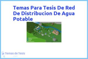Tesis de Red De Distribucion De Agua Potable: Ejemplos y temas TFG TFM