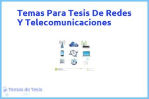 Tesis de Redes Y Telecomunicaciones: Ejemplos y temas TFG TFM
