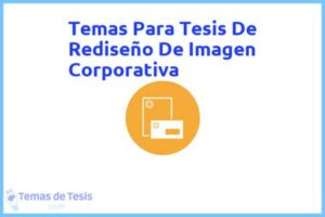Tesis de Rediseño De Imagen Corporativa: Ejemplos y temas TFG TFM