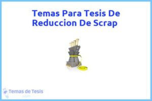 Tesis de Reduccion De Scrap: Ejemplos y temas TFG TFM