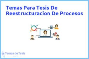 Tesis de Reestructuracion De Procesos: Ejemplos y temas TFG TFM