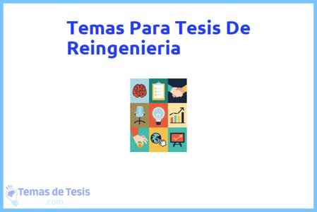 temas de tesis de Reingenieria, ejemplos para tesis en Reingenieria, ideas para tesis en Reingenieria, modelos de trabajo final de grado TFG y trabajo final de master TFM para guiarse