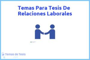Tesis de Relaciones Laborales: Ejemplos y temas TFG TFM