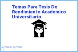 Tesis de Rendimiento Academico Universitario: Ejemplos y temas TFG TFM