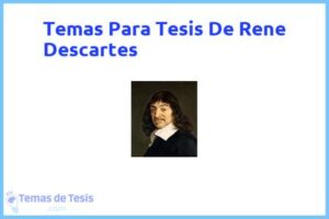 Tesis de Rene Descartes: Ejemplos y temas TFG TFM