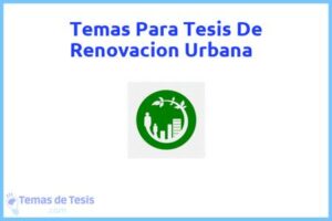 Tesis de Renovacion Urbana: Ejemplos y temas TFG TFM