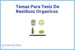 Tesis de Residuos Organicos: Ejemplos y temas TFG TFM