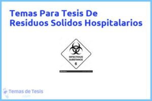 Tesis de Residuos Solidos Hospitalarios: Ejemplos y temas TFG TFM