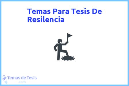 temas de tesis de Resilencia, ejemplos para tesis en Resilencia, ideas para tesis en Resilencia, modelos de trabajo final de grado TFG y trabajo final de master TFM para guiarse