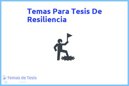 temas de tesis de Resiliencia, ejemplos para tesis en Resiliencia, ideas para tesis en Resiliencia, modelos de trabajo final de grado TFG y trabajo final de master TFM para guiarse