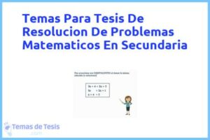 Tesis de Resolucion De Problemas Matematicos En Secundaria: Ejemplos y temas TFG TFM