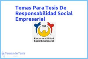 Tesis de Responsabilidad Social Empresarial: Ejemplos y temas TFG TFM