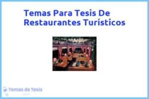 Tesis de Restaurantes Turísticos: Ejemplos y temas TFG TFM