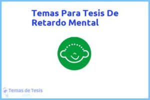 Tesis de Retardo Mental: Ejemplos y temas TFG TFM