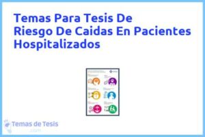 Tesis de Riesgo De Caidas En Pacientes Hospitalizados: Ejemplos y temas TFG TFM
