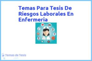 Tesis de Riesgos Laborales En Enfermeria: Ejemplos y temas TFG TFM