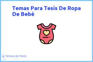 Tesis de Ropa De Bebé: Ejemplos y temas TFG TFM