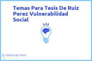 Tesis de Ruiz Perez Vulnerabilidad Social: Ejemplos y temas TFG TFM