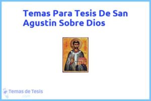 Tesis de San Agustin Sobre Dios: Ejemplos y temas TFG TFM