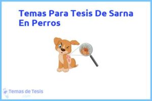 Tesis de Sarna En Perros: Ejemplos y temas TFG TFM