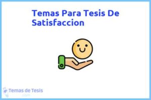 Tesis de Satisfaccion: Ejemplos y temas TFG TFM