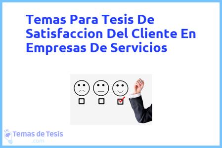Tesis de Satisfaccion Del Cliente En Empresas De Servicios: Ejemplos y temas TFG TFM