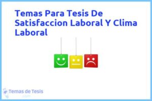 Tesis de Satisfaccion Laboral Y Clima Laboral: Ejemplos y temas TFG TFM