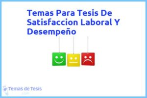Tesis de Satisfaccion Laboral Y Desempeño: Ejemplos y temas TFG TFM