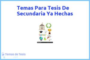 Tesis de Secundaria Ya Hechas: Ejemplos y temas TFG TFM