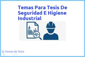 Tesis de Seguridad E Higiene Industrial: Ejemplos y temas TFG TFM
