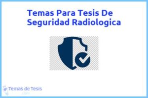 Tesis de Seguridad Radiologica: Ejemplos y temas TFG TFM