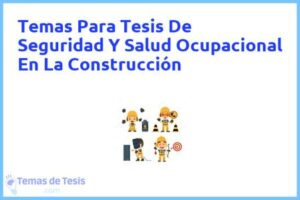 Tesis de Seguridad Y Salud Ocupacional En La Construcción: Ejemplos y temas TFG TFM