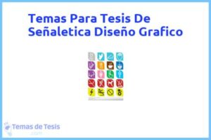 Tesis de Señaletica Diseño Grafico: Ejemplos y temas TFG TFM