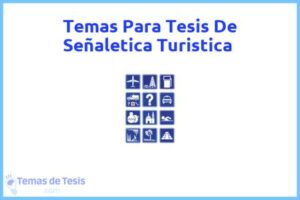 Tesis de Señaletica Turistica: Ejemplos y temas TFG TFM
