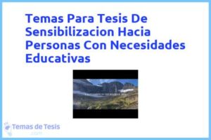 Tesis de Sensibilizacion Hacia Personas Con Necesidades Educativas: Ejemplos y temas TFG TFM