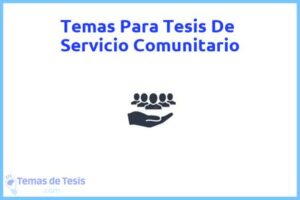 Tesis de Servicio Comunitario: Ejemplos y temas TFG TFM