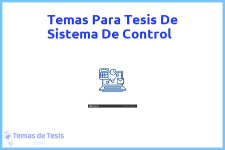 temas de tesis de Sistema De Control, ejemplos para tesis en Sistema De Control, ideas para tesis en Sistema De Control, modelos de trabajo final de grado TFG y trabajo final de master TFM para guiarse