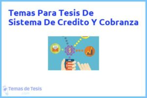 Tesis de Sistema De Credito Y Cobranza: Ejemplos y temas TFG TFM