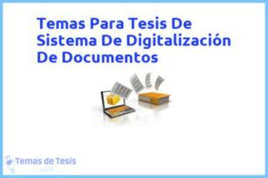 Tesis de Sistema De Digitalización De Documentos: Ejemplos y temas TFG TFM