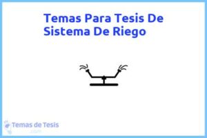 Tesis de Sistema De Riego: Ejemplos y temas TFG TFM