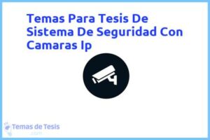 Tesis de Sistema De Seguridad Con Camaras Ip: Ejemplos y temas TFG TFM