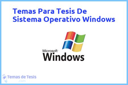 temas de tesis de Sistema Operativo Windows, ejemplos para tesis en Sistema Operativo Windows, ideas para tesis en Sistema Operativo Windows, modelos de trabajo final de grado TFG y trabajo final de master TFM para guiarse