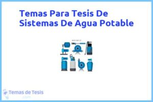 Tesis de Sistemas De Agua Potable: Ejemplos y temas TFG TFM