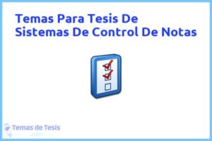 Tesis de Sistemas De Control De Notas: Ejemplos y temas TFG TFM